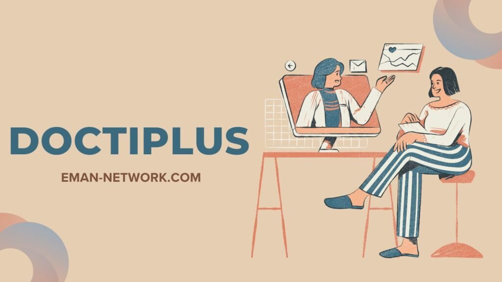 Doctiplus - Online Doctor Consultations 24/7 from Home