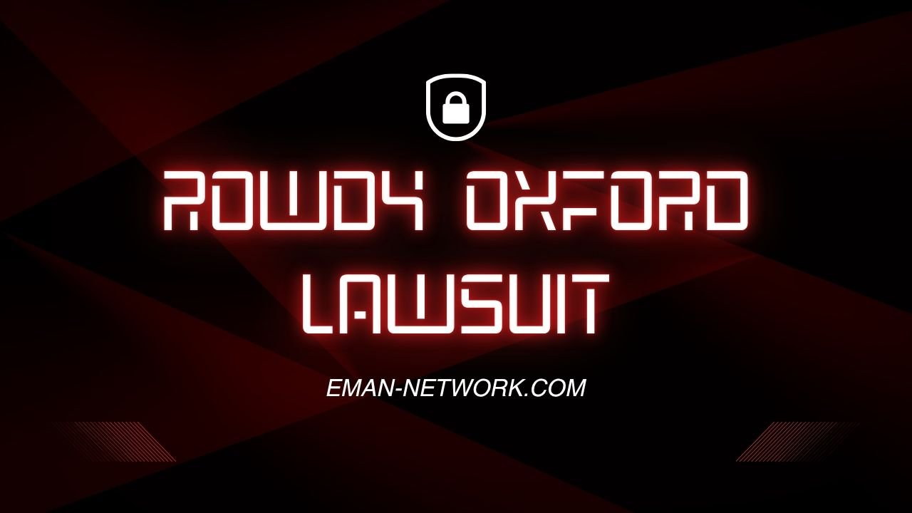 Rowdy Oxford Lawsuit