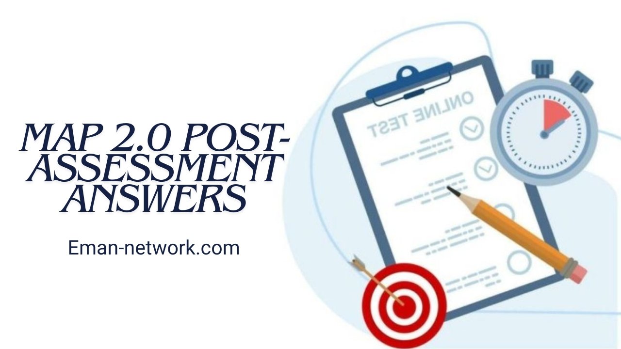 MAP 2.0 Post-Assessment Answers